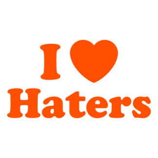 I Love Haters Decal (Orange)